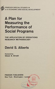 Cover of: A plan for measuring the performance of social programs: the application of operations research methodology