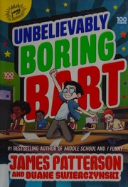 Cover of: Unbelievably boring Bart by James Patterson