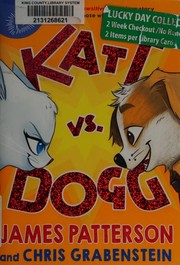 Cover of: Katt vs. Dogg by James Patterson, Chris Grabenstein