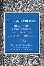 Cover of: Gift and Promise: The Augsburg Confession and the Heart of Christian Theology