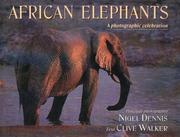 Cover of: African Elephants by Dennis, Nigel.