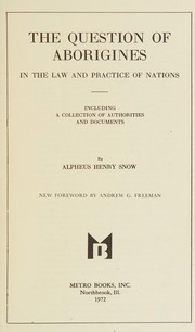 Cover of: The question of aborigines in the law and practice of nations, including a collection of authorities and documents.