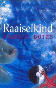 Cover of: Raaiselkind by Annelie Botes