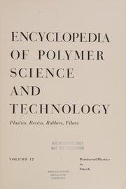Cover of: Encyclopedia of polymer science and technology: plastics, resins, rubbers, fibers.