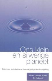 Cover of: Ons klein en silwerige planeet: Afrikaanse, Nederlandse en Vlaamse gedigte oor die omgewing