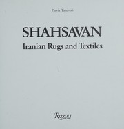 Cover of: Shahsavan Iranian rugs and textiles by Parviz Tanavoli