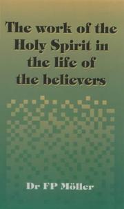 The work of the Holy Spirit in the life of the believers by Francois Petrus Möller