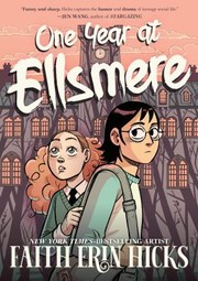 Cover of: One Year at Ellsmere by Faith Erin Hicks, Shelli Paroline