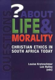 Cover of: Questions about life and morality: Christian ethics in South Africa today