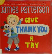 Give thank you a try by James Patterson