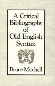 Cover of: A critical bibliography of Old English syntax to the end of 1984: including addenda and corrigenda to Old English syntax