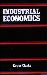 Cover of: Industrial economics by Clarke, Roger
