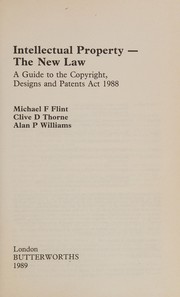 Cover of: Intellectual property--the new law: a guide to the Copyright, Designs and Patents Act 1988