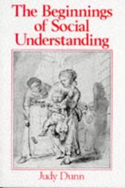 The beginnings of social understanding by Judy Dunn