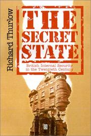 Cover of: The secret state: British internal security in the twentieth century