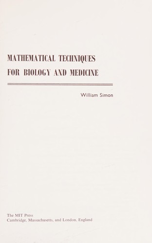 Mathematical techniques for biology and medicine by William Simon