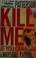 Cover of: Kill me if you can