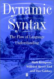 Cover of: Dynamic Syntax by Ruth M. Kempson, Wilfried Meyer-Viol, Dov M. Gabbay