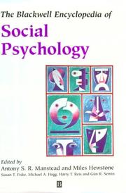 Cover of: The Blackwell encyclopedia of social psychology by edited by Antony S.R. Manstead and Miles Hewstone ; advisory editors, Susan T. Fiske ... [et al.].