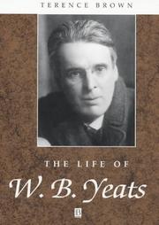 Cover of: The life of W.B. Yeats by Terence Brown