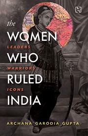 Cover of: The Women Who Ruled India