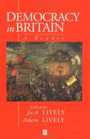 Cover of: Democracy in Britain by Jack Lively, Adam Lively