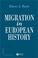 Cover of: Migration in European History (Making of Europe)