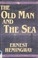 Cover of: The old man and the sea