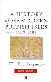 Cover of: A history of the modern British Isles, 1529-1603 by Mark Nicholls