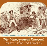 Cover of: Underground Railroad: Next Stop, Toronto!