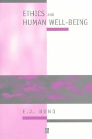 Cover of: Ethics and human well-being: an introduction to moral philosophy