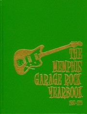 Cover of: The Memphis garage rock yearbook, 1960-1975 by Ron Hall