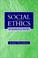 Cover of: Social Ethics