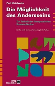 Cover of: Die Möglichkeit des Andersseins. Zur Technik der therapeutischen Kommunikation.