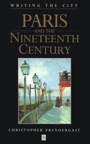 Cover of: Paris and the Nineteenth Century (Writing the City) by Christopher Prendergast