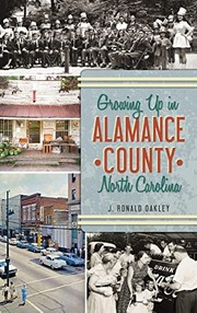 Cover of: Growing up in Alamance County, North Carolina by J. Ronald Oakley