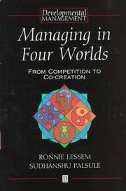 Cover of: Managing in four worlds: from competition to co-creation