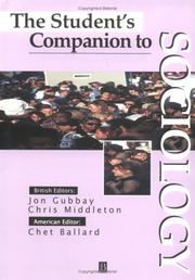 The Student's Companion to Sociology by Chet Ballard, Jon Gubbay, Chris Middleton