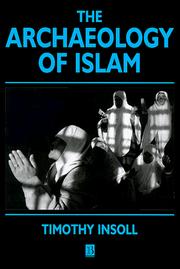 Cover of: The archaeology of Islam by Timothy Insoll