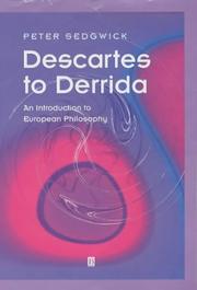 Cover of: Descartes to Derrida: An Introduction to European Philosophy