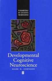 Developmental cognitive neuroscience by Johnson, Mark H.