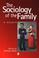 Cover of: The sociology of the family