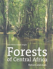 Cover of: Forests of Central Africa by Jean Pierre Vande Weghe