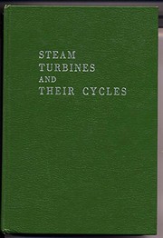 Steam turbines and their cycles by J. Kenneth Salisbury