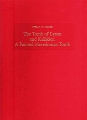 The tomb of Lyson and Kallikles by Stella G. Miller