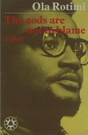Cover of: The Gods Are Not to Blame (Three Crowns) by Ola Rotimi