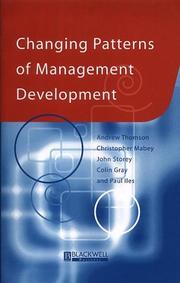 Cover of: Changing Patterns of Management Development (Managements, Organizations, and Business) by Andrew W. Thomson, Colin Gray - undifferentiated, Paul Iles, Christopher Mabey, John Storey