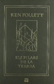 Cover of: Els pilars de la terra i Un món sense fi. by Ken Follett, Mar Albacar Morgo, Concepció Iribarren Donadéu, Anna Mauri Batlle