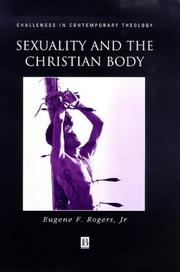 Cover of: Sexuality and the Christian Body | Eugene Rogers