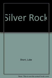 Cover of: Silver rock by Luke Short
